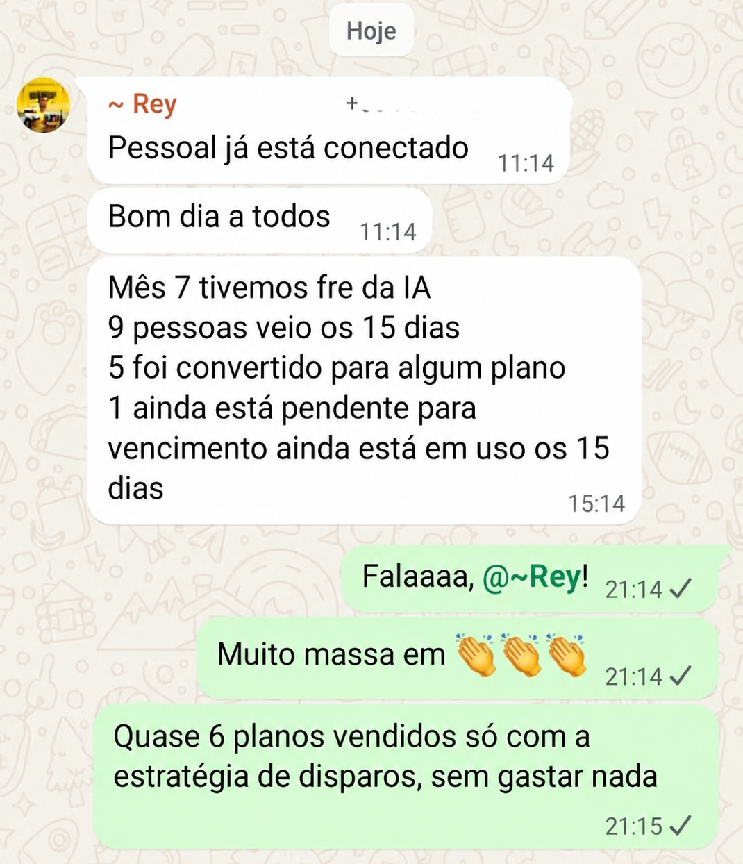 Print de mensagem de Rey: 6 contratos fechados sem colocar um real em tráfego.